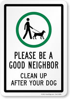 SmartSign 'Please Be A Good Neighbor Clean Up After Your Dog' Metal Sign with Symbol, 10" x 7", 40 mil Laminated Rustproof Aluminum, Green, Black and White, Made in USA