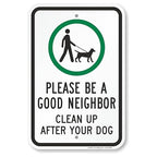 SmartSign "Please Be A Good Neighbor, Clean Up After Your Dog" Sign | 12" x 18" Aluminum