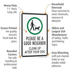 SmartSign 'Please Be A Good Neighbor Clean Up After Your Dog' Metal Sign with Symbol, 10" x 7", 40 mil Laminated Rustproof Aluminum, Green, Black and White, Made in USA